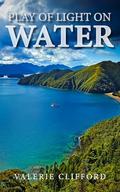 Play of Light on Water by Valerie Clifford