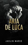 Aria De Luca by Jaclin Marie