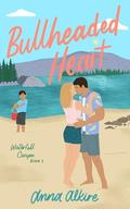 Bullheaded Heart (Waterfall Canyon #3) by Anna Alkire