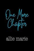 One More Chapter (River Valley Teacher's Lounge #4) by Allie Marie