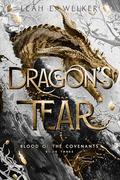 Dragon's Tear (Blood of the Covenants #3) by Leah E. Welker
