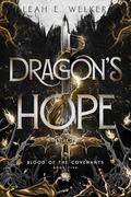Dragon's Hope (Blood of the Covenants #5) by Leah E. Welker