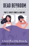 The Dead Bedroom Remedy: Part 2: Kirsty Comes a Long Way by Jane Hardcourt