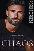 CHAOS: A BWWM Alpha Male Romance (Rapture #5) by Perri Forrest