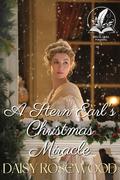 A Stern Earl's Christmas Miracle: A Historical Regency Romance Novel by Daisy Rosewood