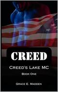 Creed: Book Two in the Creed's Lake MC Series by Grace E. Madden