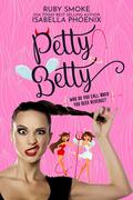 Petty Betty (Petty Betty Revenge Service #1) by Ruby Smoke