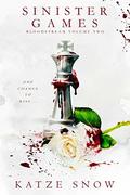 Sinister Games (Bloodstream #2) by Katze Snow