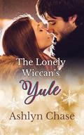 The Lonely Wiccan's Yule by Ashlyn Chase