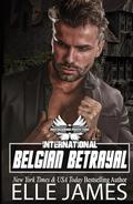 Belgian Betrayal by Elle James Author