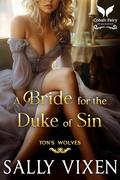 A Bride for the Duke of Sin: A Historical Regency Romance Novel by Sally Vixen