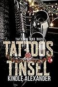 Tattoos And Tinsel (Tattoos and Ties #5) by Kindle Alexander