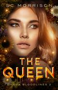 The Queen (Omega Bloodlines #2) by S.C. Morrison