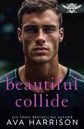 Beautiful Collide (Saints Of Redville #3) by Ava Harrison