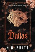 Dallas (Light & Shadow Duet #2) by N.N. Britt