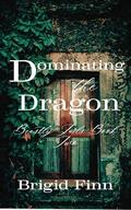 Dominating the Dragon (Beastly Tails #2) by Brigid Finn