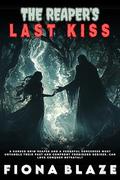 The Reaper's Last Kiss: A Slow-Burn Fantasy Romance of Forbidden Love, Curses, and Redemption by Fiona Blaze