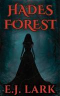 Hades Forest: (Unbreakable Souls series #3) by E.J. Lark