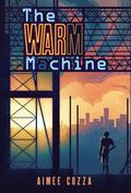 The Warm Machine by Aimee Cozza