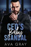 CEO's Baby Scandal by Ava Gray
