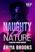 Naughty by Nature (Naughty November 24 #2) by Ariya Brooks