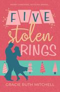 Five Stolen Rings by Gracie Ruth Mitchell