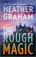 This Rough Magic: A Sultry Romantic Suspense Novel by Heather Graham