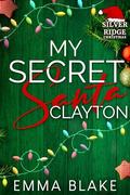 My Secret Santa Clayton by Emma Blake