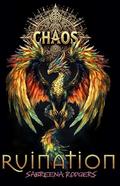 Chaos Ruination by Sabreena Rodgers, Molly Darling