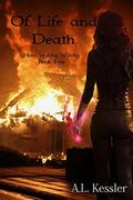 Of Life and Death by A.L. Kessler