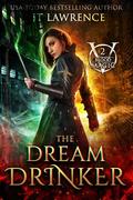 The Dream Drinker (Blood Magic #2) by JT Lawrence