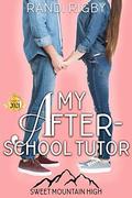 My After-School Tutor (Sweet Ridge High #2) by Randi Rigby