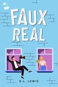 Faux Real by E.L. Lewis