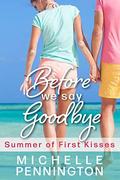 Before We Say Goodbye by Michelle Pennington