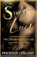 Stroke Of Luck: Men Of Nirvana Book One by Phoenix Collins