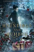 Hauntings and Humbug: A Steampunk Christmas Carol (Steampunk Fairy Tales) by Melanie Karsak