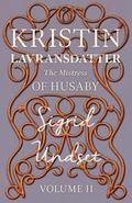 The Mistress of Husaby: Kristin Lavransdatter - Volume II (The Kristin Lavransdatter #2) by Alrik Gustafrom