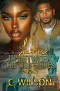 Love in between the White Lines 2 by C. Wilson