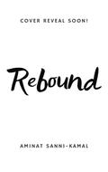 Rebound : A Billionaire Boss Romance by Aminat Sanni-Kamal