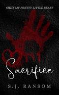 Sacrifice: Dark Mafia Enemies to Lovers Romance by S.J. Ransom