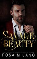 Savage Beauty (Italian Mob Daddies #3) by Rosa Milano