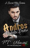 Andros: A Russian Mafia Romance (Mikhailov Bratva #4) by P.T. Macias
