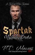 Spartak (Mikhailov Bratva #1) by P.T. Macias