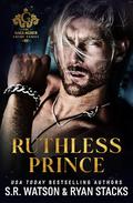 Ruthless Prince (The Gallagher Crime Family #3) by S.R. Watson