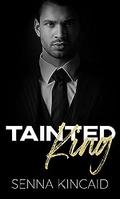 Tainted King by Senna Kincaid