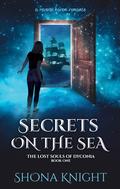 Secrets on the Sea by Shona Knight
