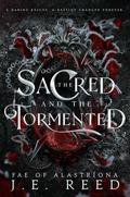 The Sacred and the Tormented (Fae of Alastríona #4) by J.E. Reed