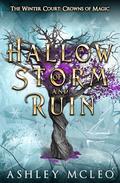 A Hallow of Storm and Ruin (The Winter Court #3) by Ashley McLeo