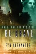 Be Brave by Fyn Alexander