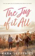 The Joy of It All by Kara Jefferies